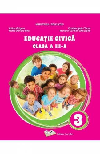 Educatie civica - Clasa 3 - Manual - Adina Grigore - Cristina Ipate-Toma