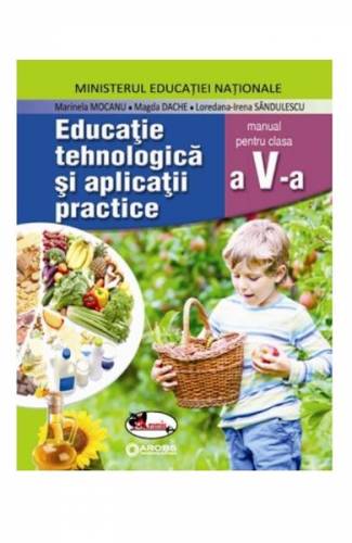 Educatie Tehnologica si aplicatii practice - Clasa 5 + Cd - Manual - Marinela Mocanu