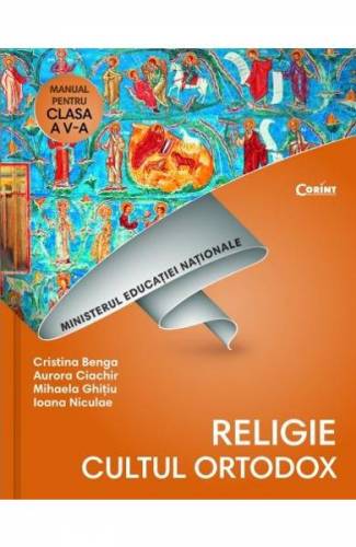 Religie Cultul ortodox - Clasa 5 - Manual + CD - Cristina Benga - Aurora Ciachir