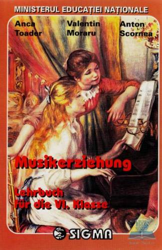 Educatie muzicala - Clasa 6 - Manual Lb Germana - Anca Toader - Valentin Moraru - Anton Scornea