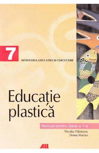 Educatie plastica Clasa a 7-a - Nicolae Filoteanu - Doina Marian