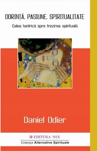 Dorinta - pasiune - spiritualitate - Daniel Odier