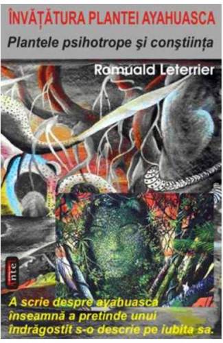 Plantele psihotrope si constiinta - Romuald Leterrier