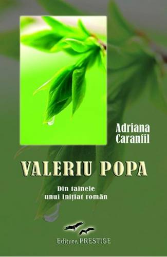 Valeriu Popa Din tainele unui initiat roman - Adriana Caranfil
