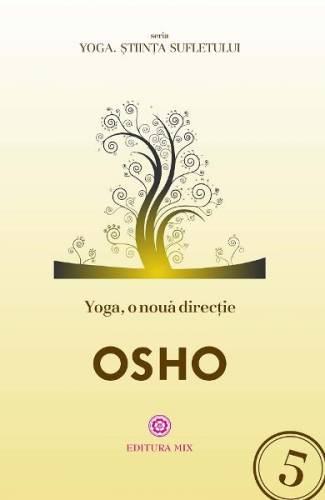 Yoga - o noua directie - Osho