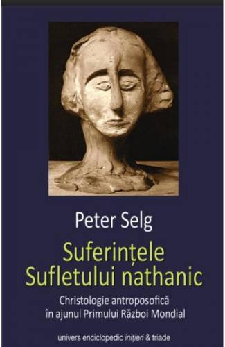 Suferintele Sufletului Nathanic - Peter Selg