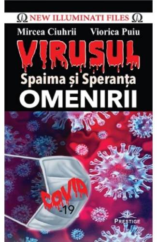 Virusul - spaima si speranta omenirii - Mircea Ciuhrii - Viorica Puiu