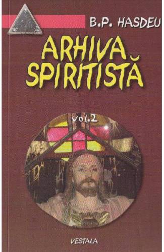 Arhiva spiritista - Vol 2 - BP Hasdeu