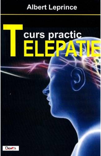 Telepatie Curs practic - Albert Leprince