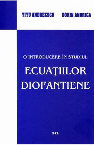 O introducere in studiul ecuatiilor diofantiene - Titu Andreescu - Dorin Andrica