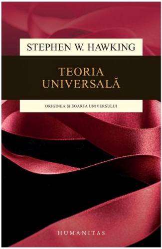 Teoria universala - Stephen W Hawking