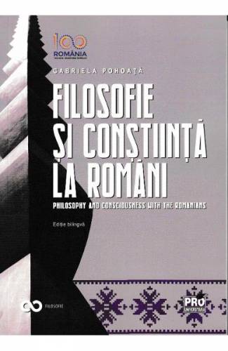 Filosofie si constiinta la romani Philosophy and consciousness with the romanians - Gabriela Pohoata