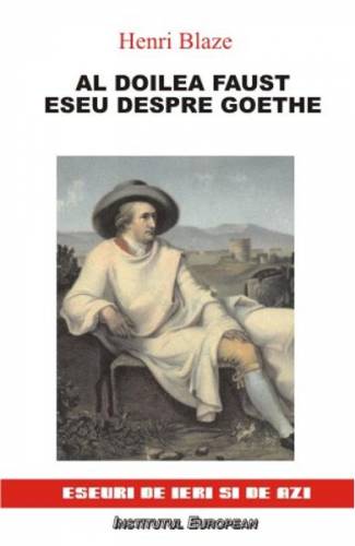 Al doilea Faust Eseu despre Goethe - Henri Blaze