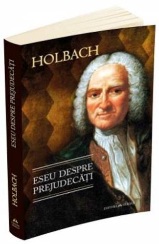 Eseu despre prejudecati - Holbach