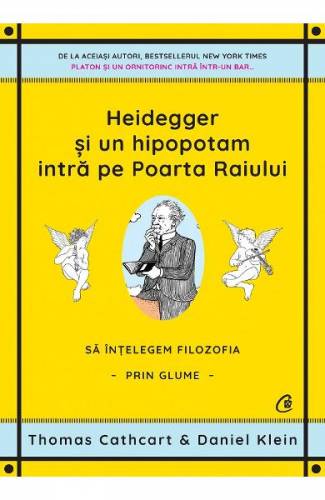 Heidegger si un hipopotam intra pe Poarta Raiului - Thomas Cathcart - Daniel Klein