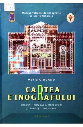 Cartea etnografului - Maria Ciocanu