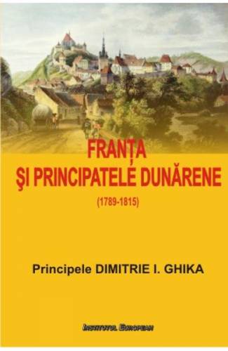 Franta si Principatele Dunarene - Dimitrie I Ghika