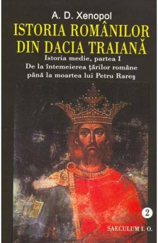 Istoria romanilor din Dacia traiana Vol2 - AD Xenopol