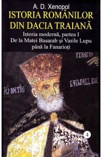 Istoria romanilor din Dacia Traiana Vol4 - AD Xenopol
