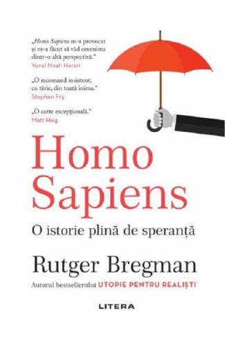 Homo Sapiens O istorie plina de speranta - Rutger Bregman