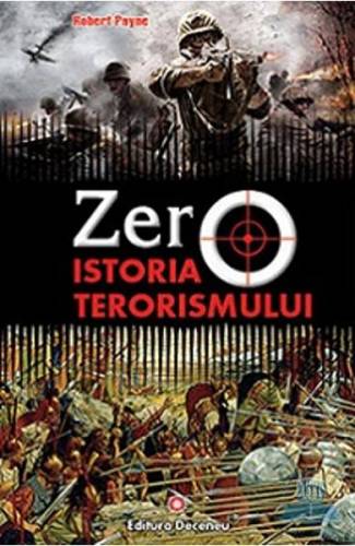 Zero Istoria terorismului - Robert Payne