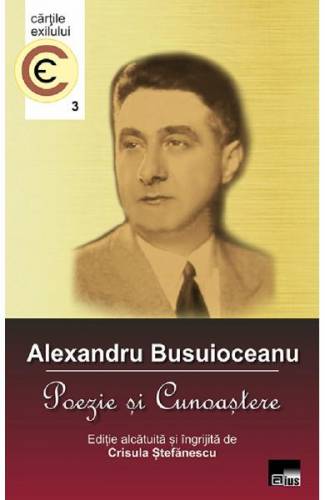 Alexandru Busuioceanu Poezie si cunoastere - Crisula Stefanescu