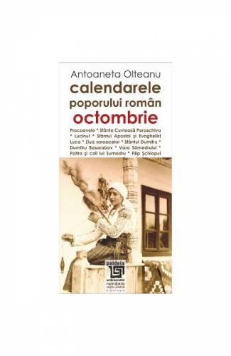 Calendarele Poporului Roman - Octombrie - Antoaneta Olteanu
