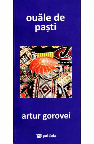 Ouale de Pasti (Coperta Albastra) - Artur Gorovei