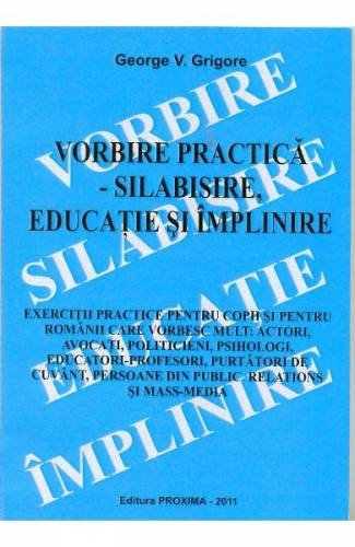 Vorbire practica - Silabisire - educatie si implinire - George V Grigore