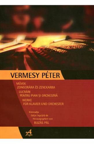 Lucrari Pentru Pian Si Orchestra - Vermesy Peter