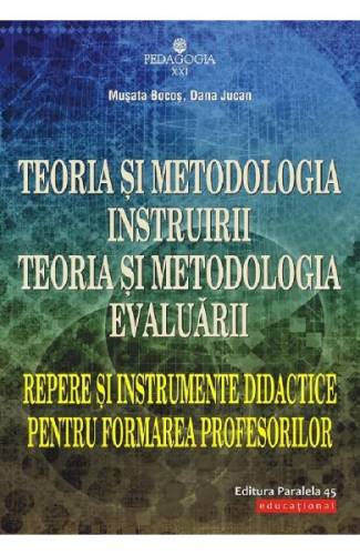 Teoria si metodologia instruirii Teoria si metodologia evaluarii - Musata Bocos - Dana Jucan