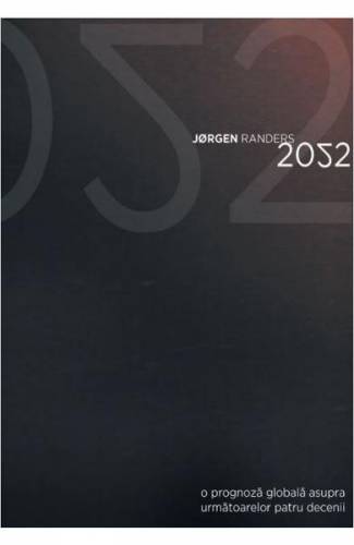 2052 O prognoza globala - Jorgen Randers