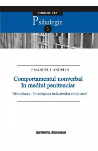Comportamentul nonverbal in mediul penitenciar - Emanuel I Andelin