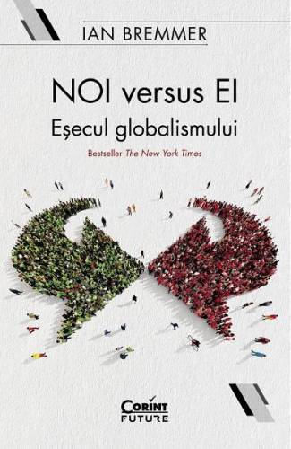 Noi versus ei Esecul globalismului - Ian Bremmer