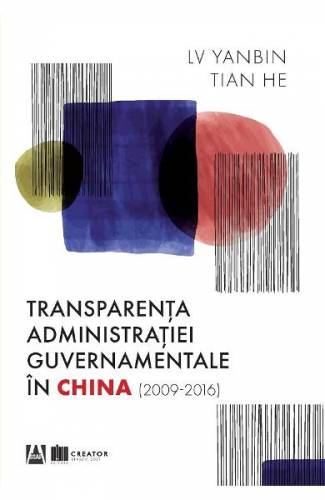 Transparenta administratiei guvernamentale in China (2009-2016) - Lv Yanbin - Tian He